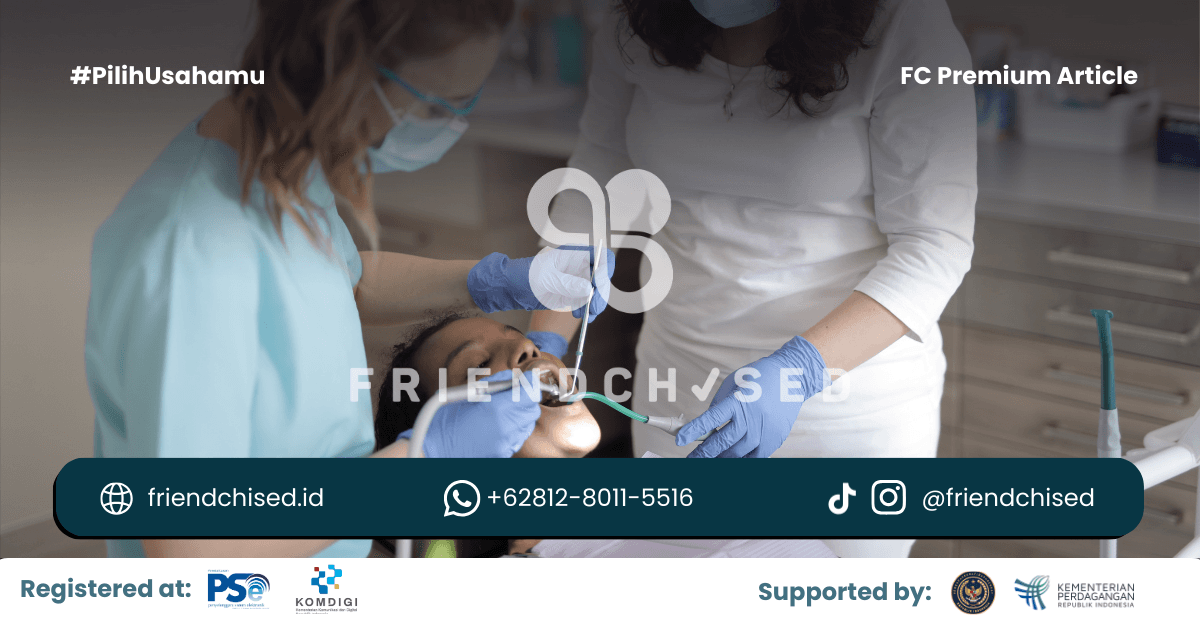 Membangun Masa Depan Gemilang Melalui Peluang Bisnis Dental Care